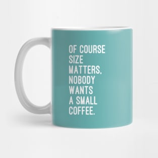 Size Matters Mug